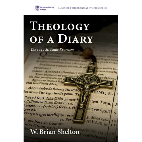Theology of a Diary: The 1949 St. Louis Exorcism - Paperback