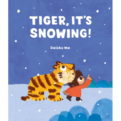 Tiger, It's Snowing! - Hardcover