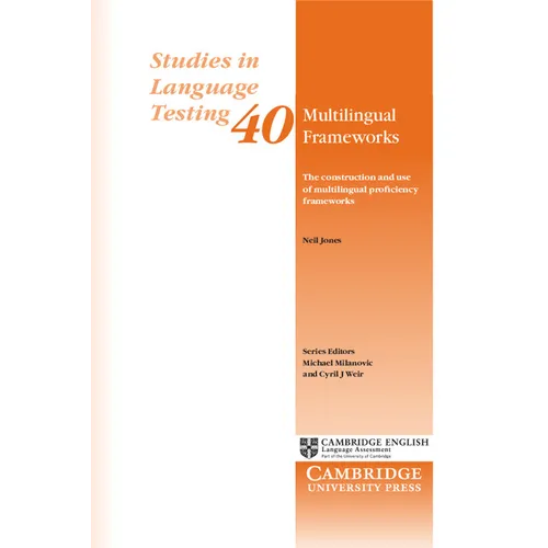 Multilingual Frameworks: The Construction and Use of Multilingual Proficiency Frameworks - Paperback