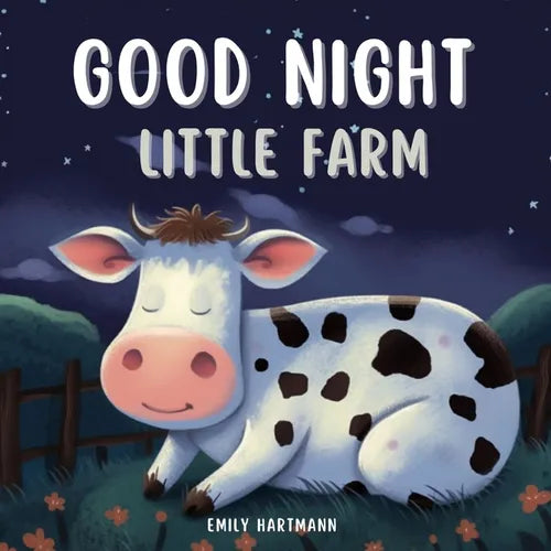 Good Night, Little Farm: Bedtime Story For Children, Nursery Rhymes For Babies and Toddler - Paperback