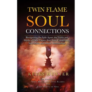 Twin Flame Soul Connections: Recognizing the Split Apart, the Truths and Myths of Twin Flames, Soul Love Connections, Soul Mates, and Karmic Relati - Paperback