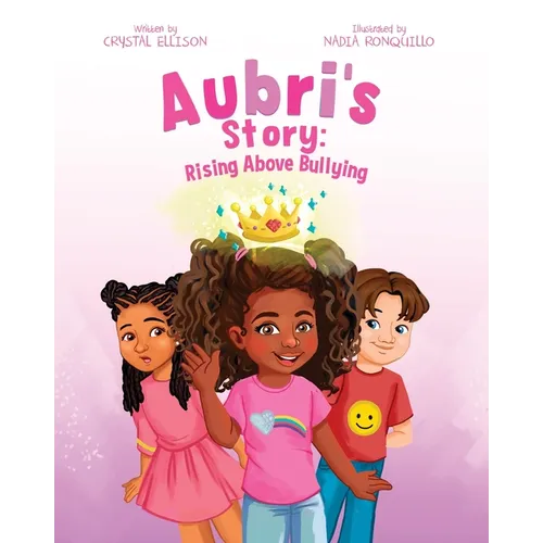 Aubri's Story: Rising Above Bullying - Paperback