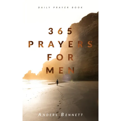 365 Prayers for Men: Daily Prayer Book - Hardcover