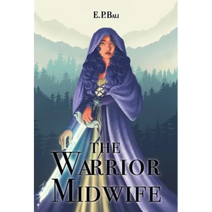 The Warrior Midwife - Hardcover