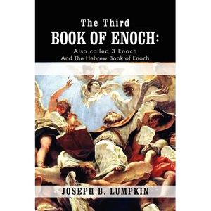 The Third Book of Enoch: Also Called 3 Enoch and the Hebrew Book of Enoch - Paperback