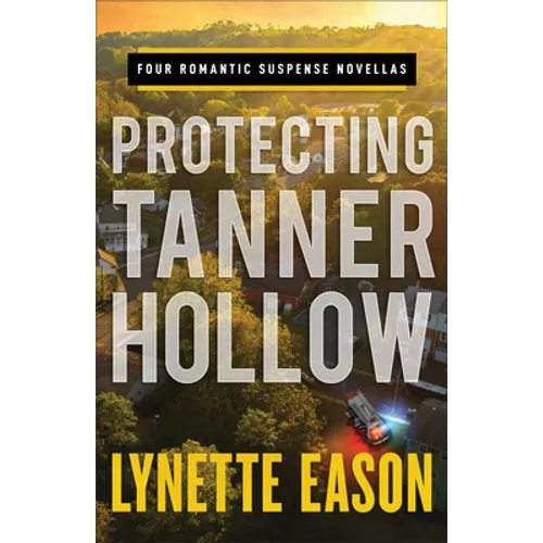 Protecting Tanner Hollow: Four Romantic Suspense Novellas - Paperback