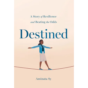 Destined: A Story of Resilience and Beating the Odds - Hardcover
