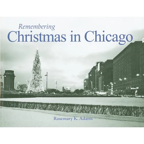 Remembering Christmas in Chicago - Paperback