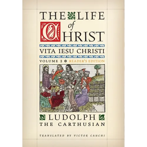 The Life of Christ (Reader's Edition): Volume 2 - Hardcover