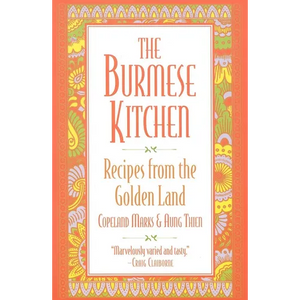 The Burmese Kitchen: Recipes from the Golden Land - Paperback
