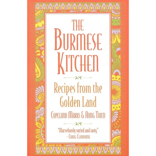 The Burmese Kitchen: Recipes from the Golden Land - Paperback