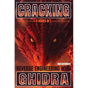 Cracking: Reverse Engineering with Ghidra - Paperback
