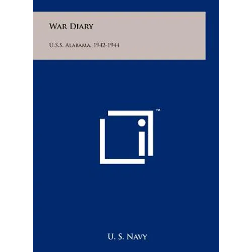 War Diary: U.S.S. Alabama, 1942-1944 - Hardcover
