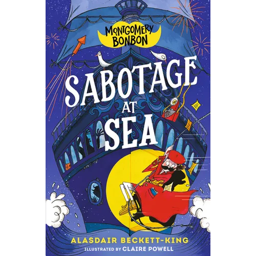Montgomery Bonbon: Sabotage at Sea - Hardcover