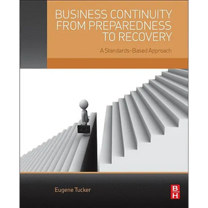 Business Continuity from Preparedness to Recovery: A Standards-Based Approach - Paperback