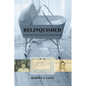 Relinquished.: A mother's choice and my 30 year journey to find my birth family - Paperback