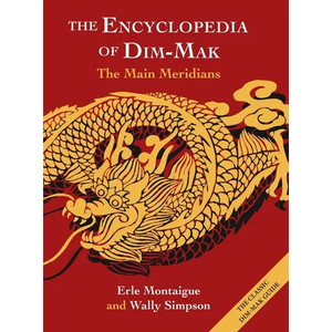 The Encyclopedia of Dim-Mak: The Main Meridians - Hardcover