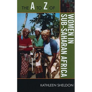 The A to Z of Women in Sub-Saharan Africa - Paperback