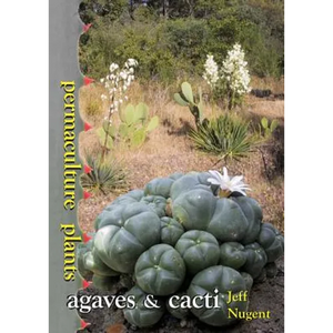 Permaculture Plants: agaves and cacti - Paperback