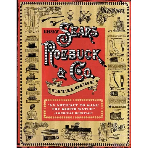 1897 Sears, Roebuck & Co. Catalogue - Paperback