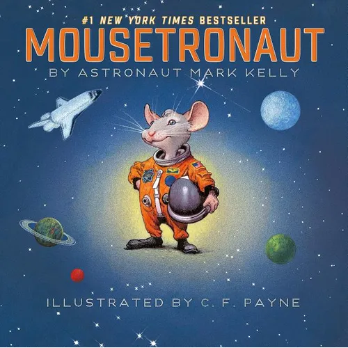 Mousetronaut: Based on a (Partially) True Story - Hardcover