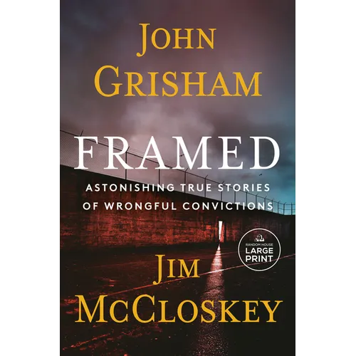 Framed: Astonishing True Stories of Wrongful Convictions