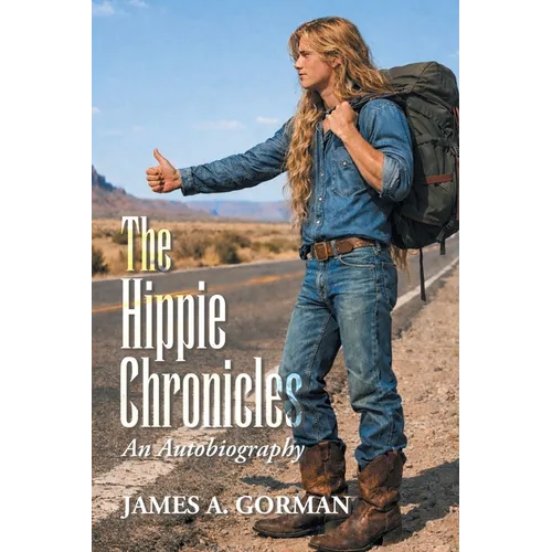 The Hippie Chronicles: An Autobiography - Paperback