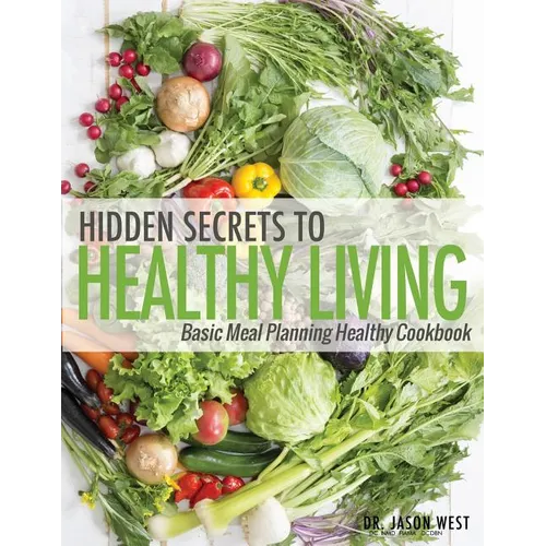 Hidden Secrets to Healthy Living - Paperback