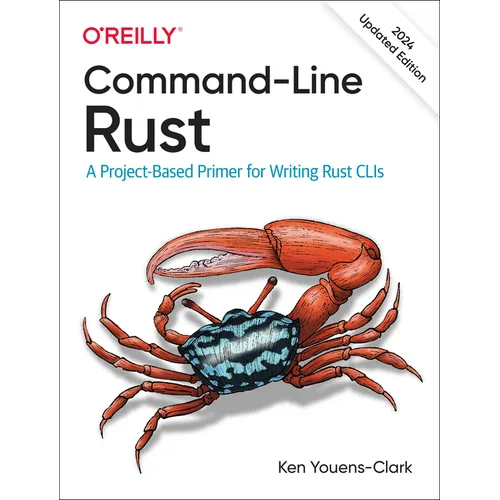 Command-Line Rust: A Project-Based Primer for Writing Rust Clis - Paperback