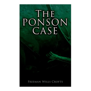 The Ponson Case: A Murder Mystery - Paperback