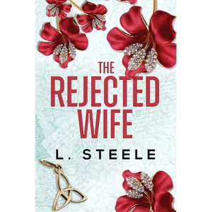 The Rejected Wife: A Single Dad Nanny Billionaire Romance - Paperback