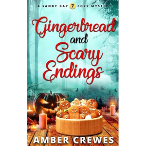 Gingerbread and Scary Endings - Paperback
