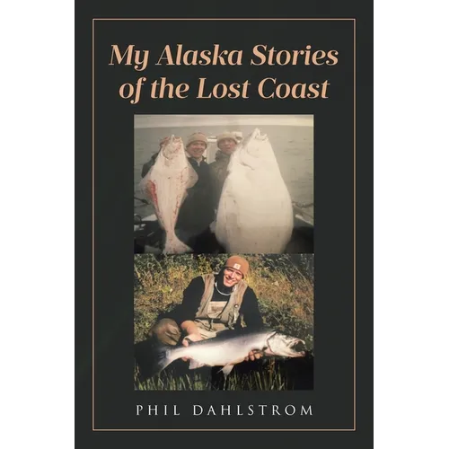 My Alaska: Stories of the Lost Coast - Paperback