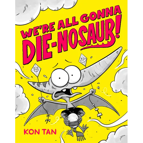 We're All Gonna Die-Nosaur! - Paperback