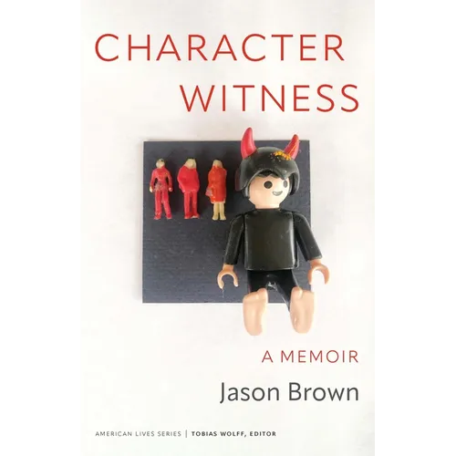Character Witness: A Memoir - Paperback