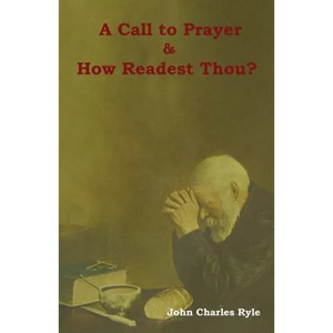 A Call to Prayer and How Readest Thou? - Paperback