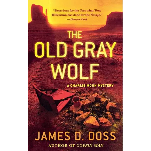 The Old Gray Wolf: A Charlie Moon Mystery - Paperback