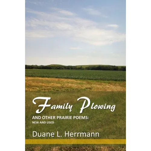 Family Plowing and Other Prairie Poems: New and Used - Paperback