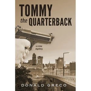Tommy the Quarterback: A Crime Mystery - Paperback