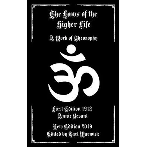 The Laws of the Higher Life: A Work of Theosophy - Paperback