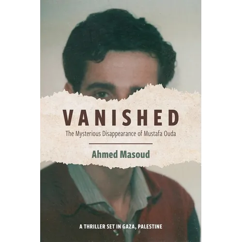 Vanished: The Mysterious Disappearance of Mustafa Ouda - Hardcover