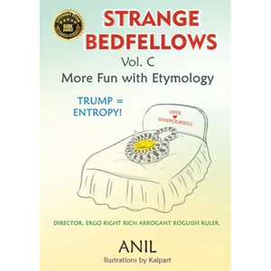 Strange Bedfellows Vol. C: More Fun with Etymology - Paperback