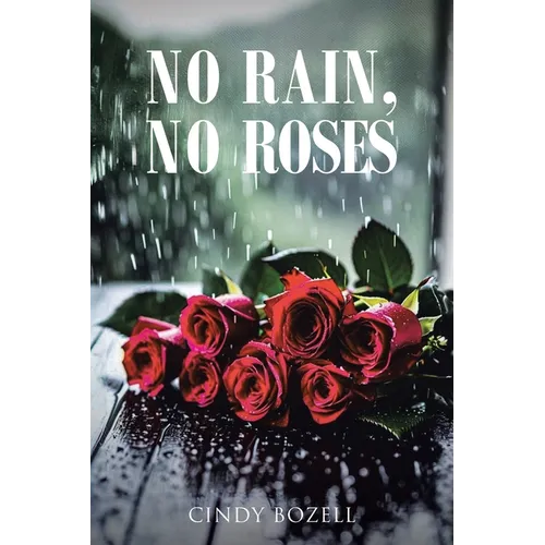 No Rain, No Roses - Paperback