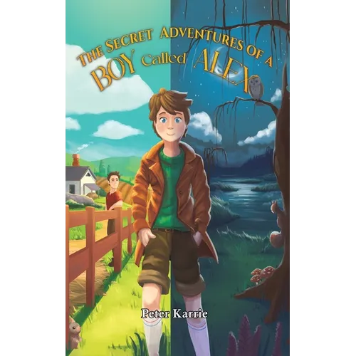 The Secret Adventures of a Boy Called Alex - Hardcover