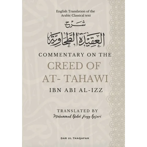 Commentary on the Creed of At-Tahawi: English Translation of the Arabic Classical Text شرح العقيد - Paperback