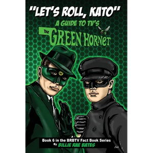 Let's Roll, Kato: A Guide to TV's Green Hornet - Paperback