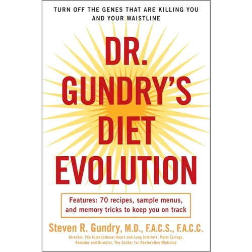 Dr. Gundry's Diet Evolution: Turn Off the Genes That Are Killing You and Your Waistline - Paperback