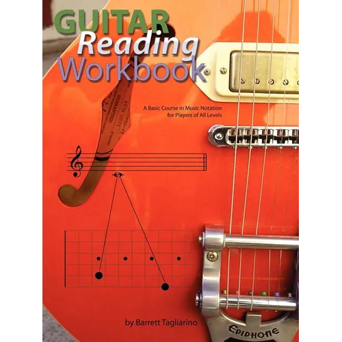 Guitar Reading Workbook: A Basic Course in Music Notation for Players of All Levels - Paperback