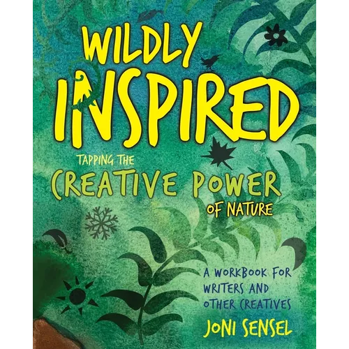 Wildly Inspired: Tap the Creative Power of Nature - Paperback
