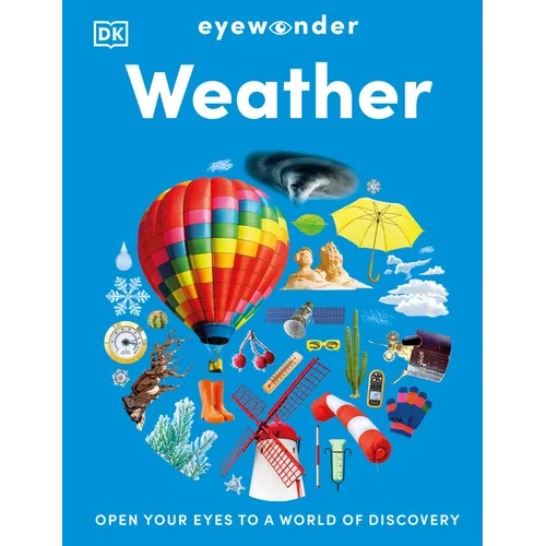 Eyewonder Weather: Open Your Eyes to a World of Discovery - Hardcover